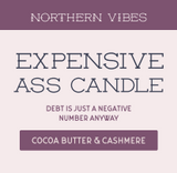 Expensive Ass ~ Candle