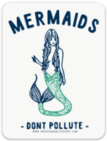 Mermaids Dont Pollute ~ Sticker Stickers